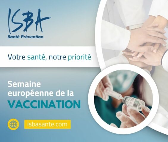 Semaine de la vaccination, relayée par vos centres de bilan de santé ISBA Santé Prévention